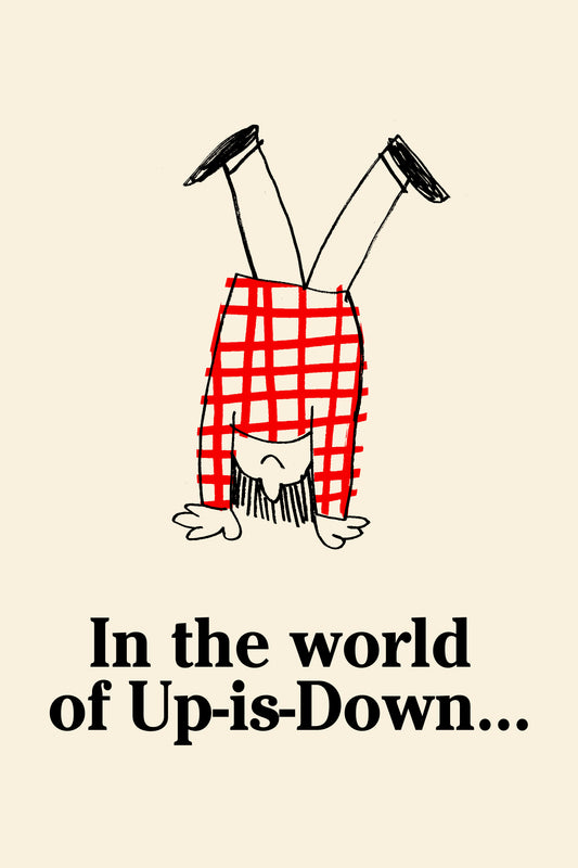In the world of up is down